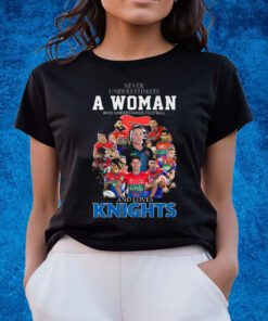 Never Underestimate A Woman Who Understands Football And Loves Knights Shirt s
