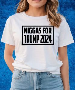 Niggas For Trump 2024 Shirts