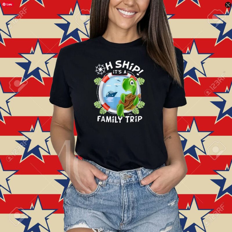 Oh Ship It's a Family Trip - Tropical Turtle Family Cruise T-Shirt