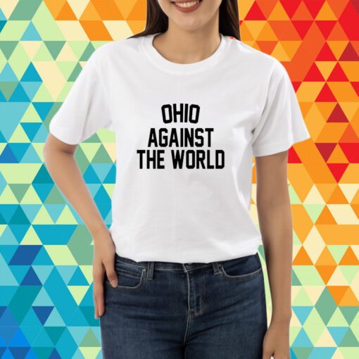 Ohio Against The World T-Shirt