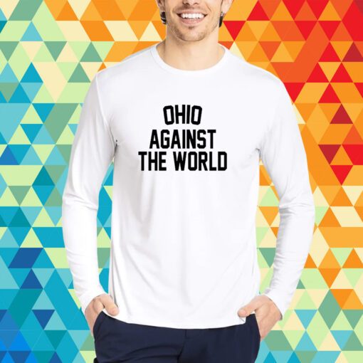 Ohio Against The World T-Shirt