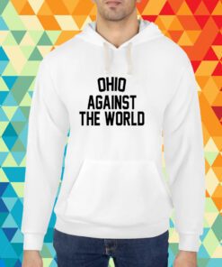 Ohio Against The World T-Shirt