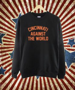 Ohio Cincinnati Against The World T-Shirt