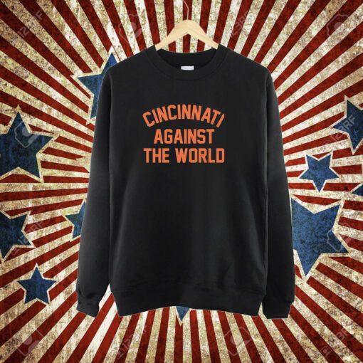 Ohio Cincinnati Against The World T-Shirt