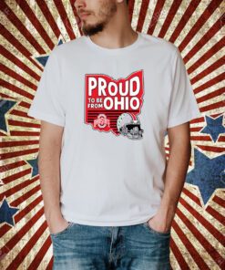 Ohio State Proud To Be From Ohio T-shirt
