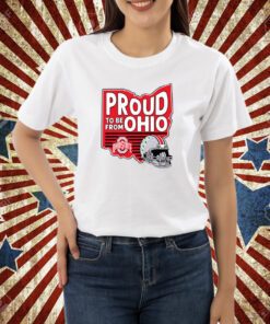 Ohio State Proud To Be From Ohio T-shirt