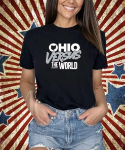 Ohio Versus The World T-Shirt