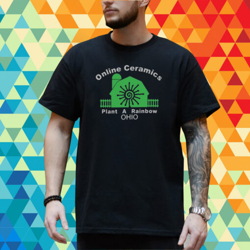 Online Ceramics Plant A Rainbow Ohio T-Shirt