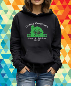 Online Ceramics Plant A Rainbow Ohio T-Shirt