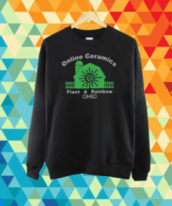 Online Ceramics Plant A Rainbow Ohio T-Shirt