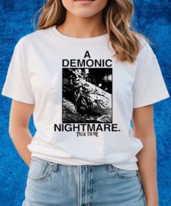 Online Ceramics Talk To Me Demonic Nightmare Shirts