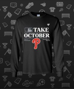 Philadelphia Phillies Take October 2023 Postseason long sleeve