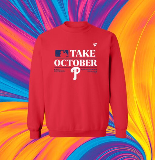 Philadelphia Phillies Take October 2023 Postseason sweatshirt