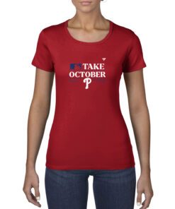 Phillies Red Take October 2023 Shirt