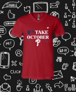 Phillies Red Take October 2023 V-neck Shirt