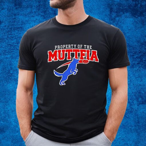 Property Of The Muttfia Shirt