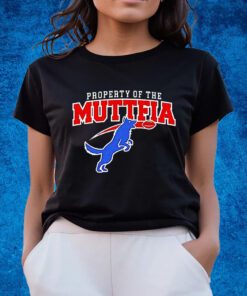 Property Of The Muttfia Shirts