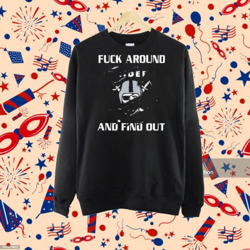 Raiders Fuck Around And Find Out T-Shirt