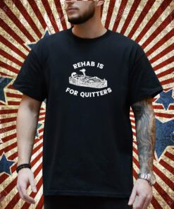 Rehab Is For Quitters- Halloween New T-Shirt