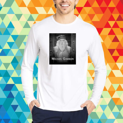 Rip Sir Michael Gambon Dumbledore 1940-2023 Shirt