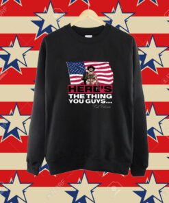 Sean Strickland Here’s The Thing You Guys Shirt