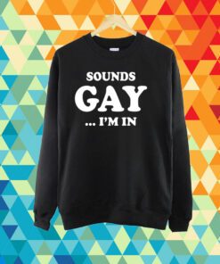 Sean Strickland Sounds Gay I'm In T-Shirt