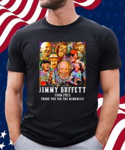 Signature Jimmy Buffett 1946 – 2023 Thank You For The Memories T-Shirt