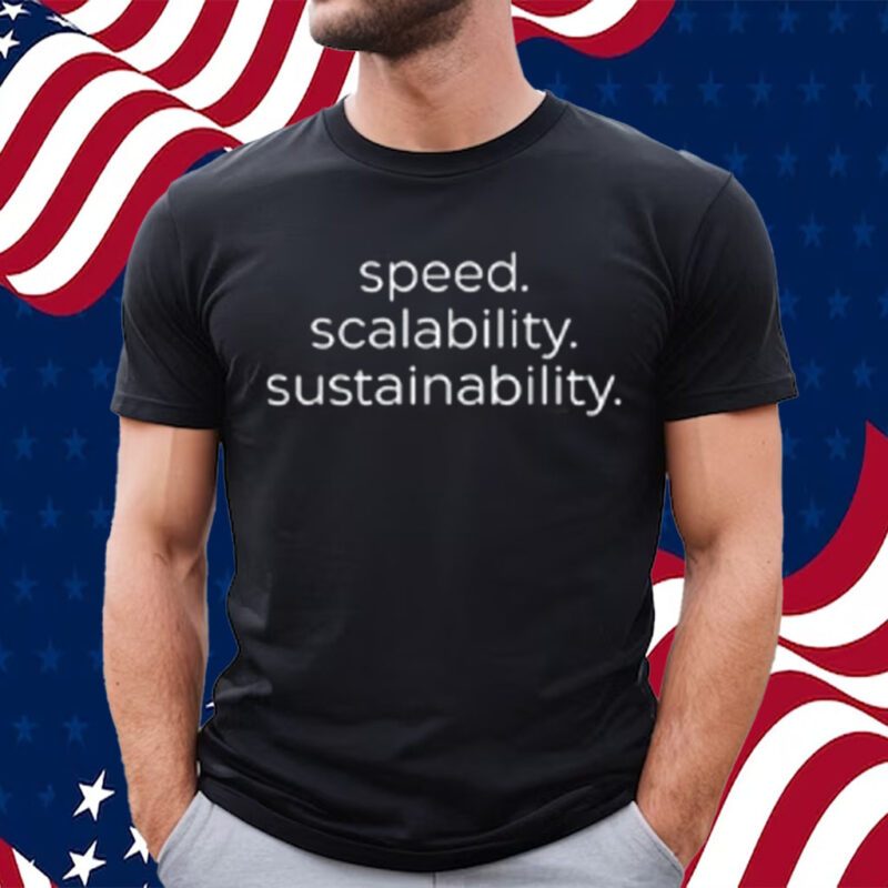 Speed Scalability Sustainability T-Shirt