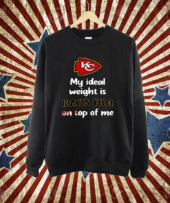 Stone Cold Julie My Ideal Weight Is Travis Kelce On Top Of Me T-Shirt