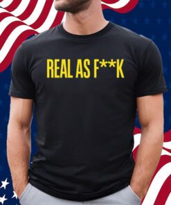 Taylor Armstrong Real As Fuck Real For Real T-Shirt