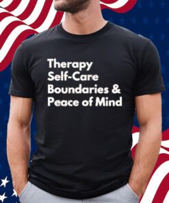 Therapy And Self-car Boundaries Anh Peac Of Mind Shirt