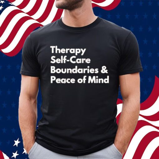 Therapy And Self-car Boundaries Anh Peac Of Mind Shirt