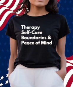 Therapy And Self-car Boundaries Anh Peac Of Mind Shirts