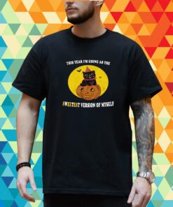 This Year I'm Going To As The Sweetest Version Of Myself T-Shirt