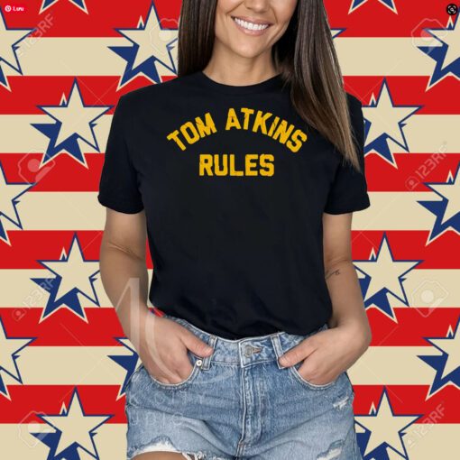 Tom Atkins rules shirt