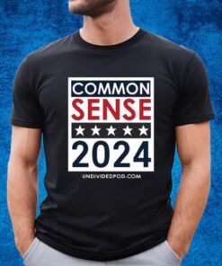 Top Elect Common Sense 2024 Shirt