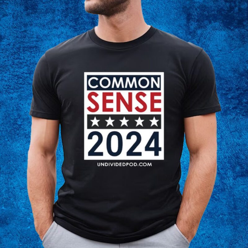 Top Elect Common Sense 2024 Shirt