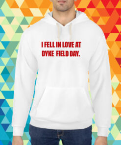 Top I Fell In Love At Dyke Field Day T-Shirt