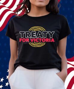 Treaty For Victoria Shirts