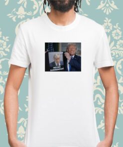 Show Donald Trump Proudly Presents Never Surrender TShirt