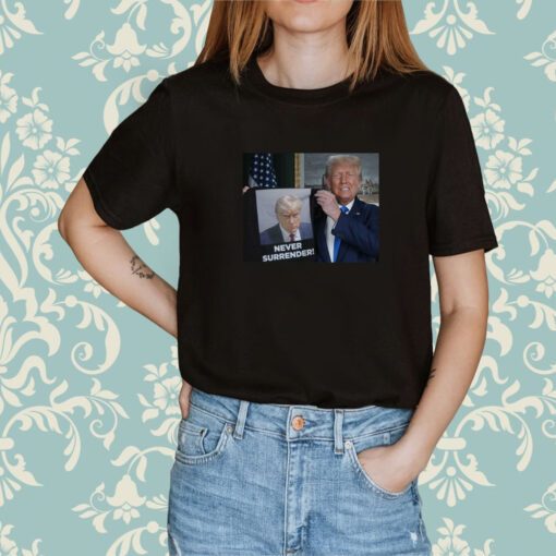 Show Donald Trump Proudly Presents Never Surrender TShirt