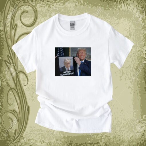 Show Donald Trump Proudly Presents Never Surrender Hoodie T-Shirt