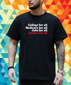 Uaw College For All Medicare For All Jobs For All Justice For All T-Shirt