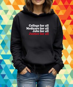 Uaw College For All Medicare For All Jobs For All Justice For All T-Shirt