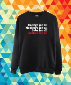 Uaw College For All Medicare For All Jobs For All Justice For All T-Shirt