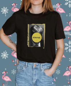 Ultimate Nimrod Trumps Mugshot Shirts