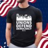 Unions Defend Democracy T-Shirt