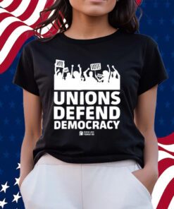 Unions Defend Democracy T-Shirts