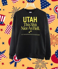 Utah Jazz This Shit Nice As Hell Shirt