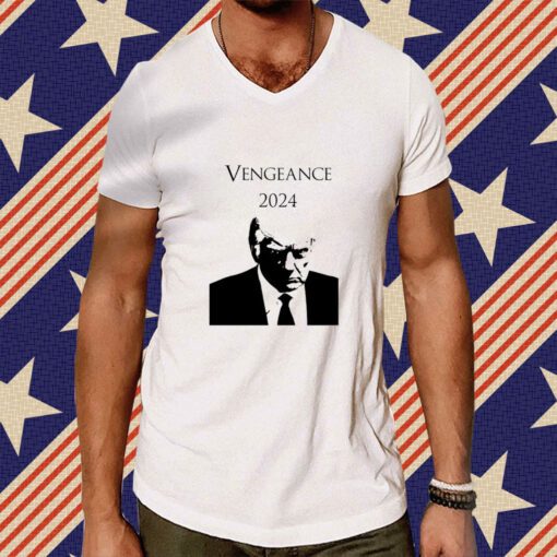 Vengeance 2024 Trump T-Shirt